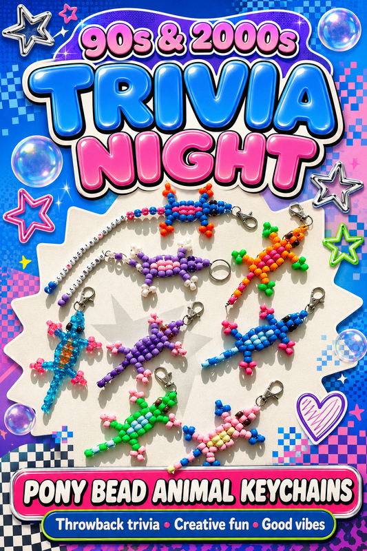 08/14/26 Trivia Night 90s-2000s! Pony Bead Keychains! 6PM